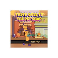 Austin Macauley Publishers Pasta Goes to the Pet Shop (häftad, eng)