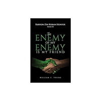 Austin Macauley Publishers Parvon Zin Koban Hunter Book 10: The Enemy of My Enemy Is My Friend (häftad, eng)