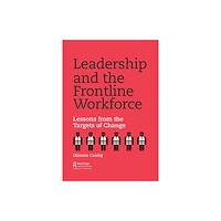 Taylor & francis ltd Leadership and the Frontline Workforce (häftad, eng)