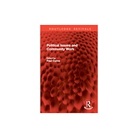 Taylor & francis ltd Political Issues and Community Work (inbunden, eng)