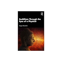 Taylor & francis ltd Buddhism Through the Eyes of a Physicist (häftad, eng)
