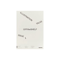 Offcuts Off the Shelf, Issue 1 ‘Illustration Talks’ (häftad, eng)