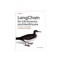 O'Reilly Media Langchain for Life Science and Healthcare (häftad, eng)