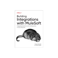 O'Reilly Media Building Integrations with Mulesoft (häftad, eng)