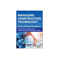 John Wiley & Sons Inc Managing Construction Technology (inbunden, eng)
