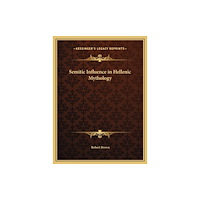 END OF LINE CLEARANCE BOOK SEMITIC INFLUENCE IN HELLENIC MYTHOLOGY (häftad, eng)