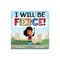 Roaring Brook Press I Will Be Fierce (bok, board book, eng)