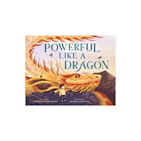 Roaring Brook Press Powerful Like a Dragon (inbunden, eng)