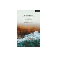 Bloomsbury Publishing PLC Ryan Craig: Plays Against the Tide (häftad, eng)