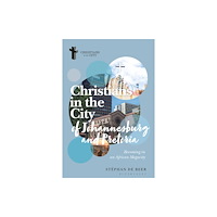 Bloomsbury Publishing PLC Christians in the Cities of Johannesburg and Pretoria (häftad, eng)