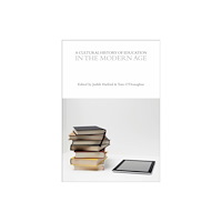 Bloomsbury Publishing PLC A Cultural History of Education in the Modern Age (häftad, eng)