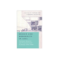 Bloomsbury Publishing PLC Design and Modernity in Asia (häftad, eng)