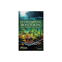 John Wiley & Sons Inc Environmental Monitoring Using Artificial Intelligence (inbunden, eng)