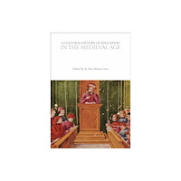 Bloomsbury Publishing PLC A Cultural History of Education in the Medieval Age (häftad, eng)