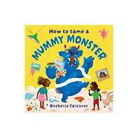 Oxford University Press How to Tame a Mummy Monster (häftad, eng)