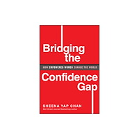 John Wiley & Sons Inc Bridging the Confidence Gap (inbunden, eng)