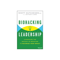 John Wiley & Sons Inc Biohacking Leadership (inbunden, eng)