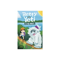 Capstone Global Library Ltd Betty the Yeti Is Too Sweaty (häftad, eng)