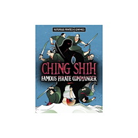Capstone Global Library Ltd Ching Shih, Famous Pirate Commander (häftad, eng)