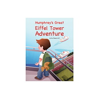 Austin Macauley Publishers Humphrey's Great Eiffel Tower Adventure (häftad, eng)