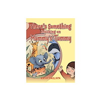 Austin Macauley Publishers There’s Something Knocking on Mummy’s Tummy (häftad, eng)