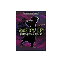 Capstone Global Library Ltd Grace O'Malley, Pirate Queen of Ireland (häftad, eng)