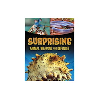 Capstone Global Library Ltd Surprising Animal Weapons and Defences (häftad, eng)