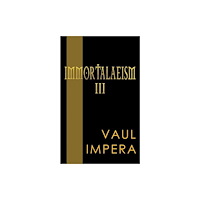 Austin Macauley Publishers Immortalaeism III (häftad, eng)