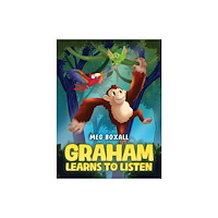Austin Macauley Publishers Graham Learns to Listen (häftad, eng)