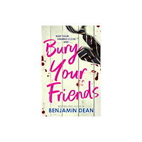 Simon & Schuster Ltd Bury Your Friends (häftad, eng)