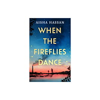 Orion Publishing Co When the Fireflies Dance (inbunden, eng)