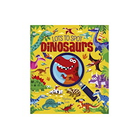 Arcturus publishing ltd Lots to Spot: Dinosaurs (häftad, eng)