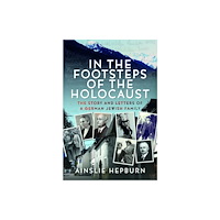 Pen & Sword Books Ltd In the Footsteps of the Holocaust (inbunden, eng)