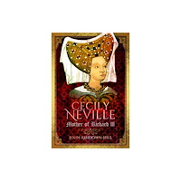 Pen & Sword Books Ltd Cecily Neville (häftad, eng)