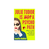 Hodder & Stoughton Julie Tudor Is Not a Psychopath (inbunden, eng)