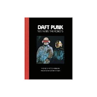 Disco Pogo Ltd Daft Punk - We Were The Robots (inbunden, eng)