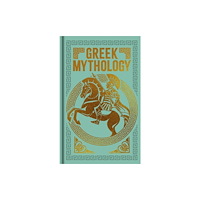 Arcturus publishing ltd Greek Mythology (inbunden, eng)