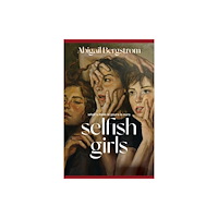 Hodder & Stoughton Selfish Girls (inbunden, eng)
