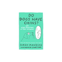 John Murray Press Do Dogs Have Chins? And Other Questions Without Answers (inbunden, eng)
