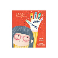 Walker Books Ltd Five Little Friends: A Collection of Finger Rhymes (inbunden, eng)
