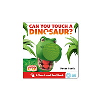 Hachette Children's Group The World of Dinosaur Roar!: Can You Touch a Dinosaur? (bok, board book, eng)