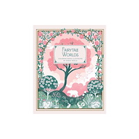 Gibbs M. Smith Inc Fairytale Worlds (inbunden, eng)