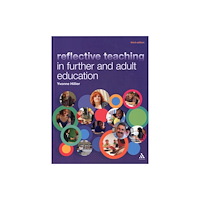 Continuum publishing corporation Reflective Teaching in Further and Adult Education (häftad, eng)
