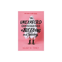 Hachette Children's Group The Unexpected Consequence of Bleeding on a Tuesday (häftad, eng)