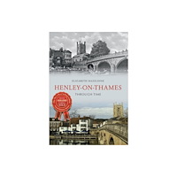 Amberley Publishing Henley on Thames Through Time (häftad, eng)