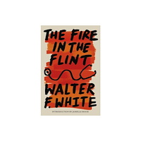 Union Square & Co. The Fire in the Flint (häftad, eng)