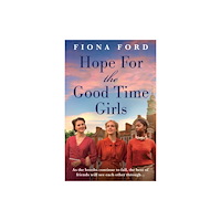 Bonnier Books Ltd Hope for The Good Time Girls (häftad, eng)