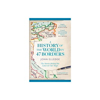 Headline Publishing Group A History of the World in 47 Borders (häftad, eng)