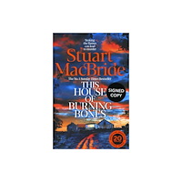 Pan Macmillan This House of Burning Bones (Signed Edition) (inbunden, eng)