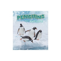 Capstone Global Library Ltd Penguins Are Awesome (inbunden, eng)